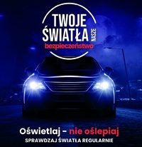 Plakat policyjnej akcji Twoje światła nasze bezpieczeństwo